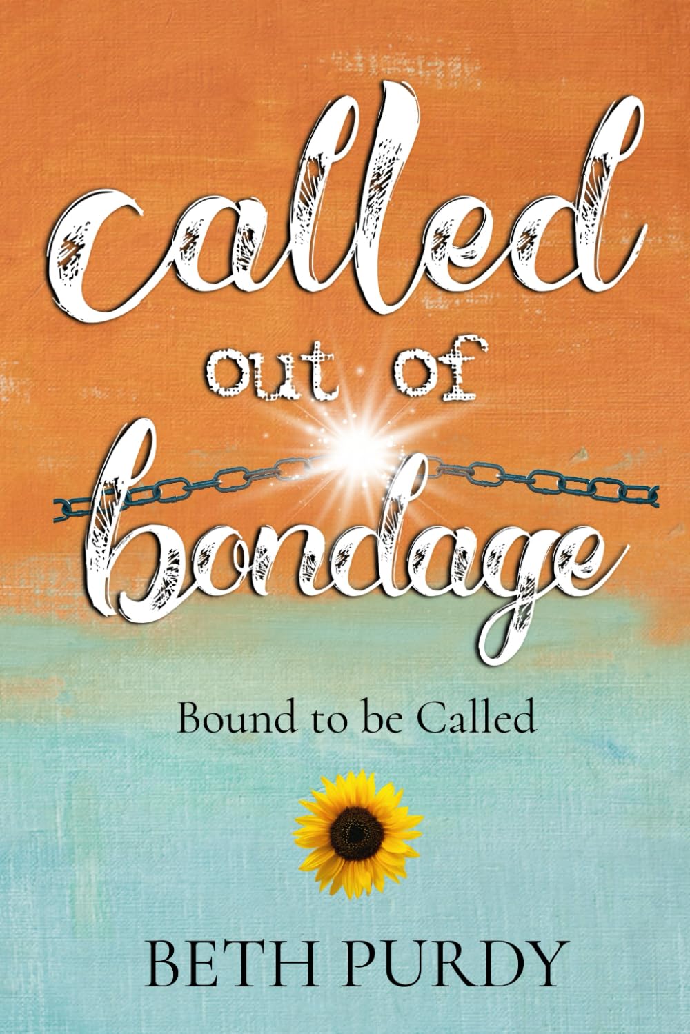Called out of Bondage (signed copy) Updated 2/2024