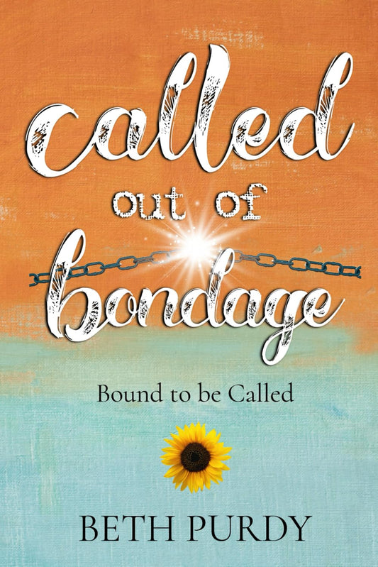 Called out of Bondage (signed copy) Updated 2/2024